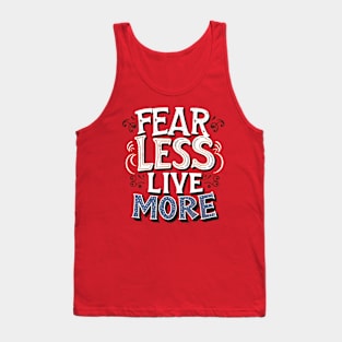 Fear Less Live More 01 Tank Top